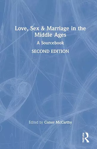 Love, Sex & Marriage in the Middle Ages cover