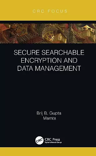 Secure Searchable Encryption and Data Management cover