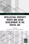 Intellectual Property Rights and ASEAN Development in the Digital Age cover