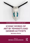 Iconic Works of Art by Feminists and Gender Activists cover