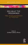 Bolivia at the Crossroads cover