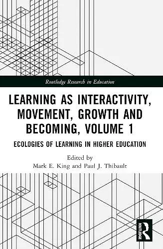 Learning as Interactivity, Movement, Growth and Becoming, Volume 1 cover
