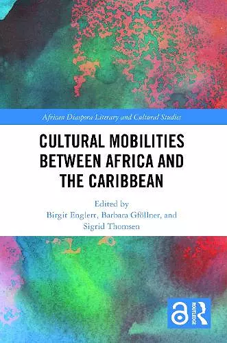 Cultural Mobilities Between Africa and the Caribbean cover