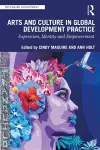 Arts and Culture in Global Development Practice cover