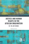 Justice and Human Rights in the African Imagination cover