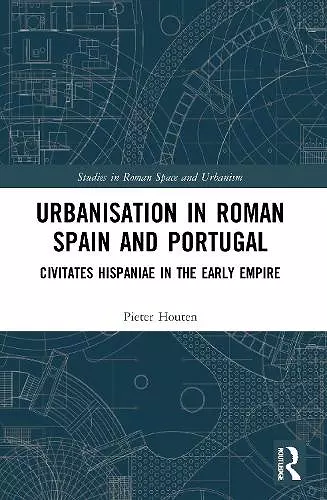 Urbanisation in Roman Spain and Portugal cover