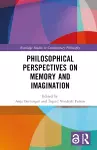 Philosophical Perspectives on Memory and Imagination cover