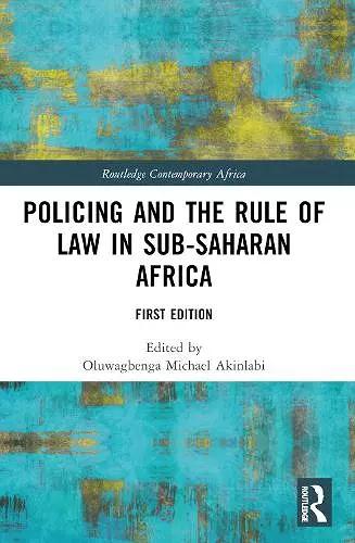 Policing and the Rule of Law in Sub-Saharan Africa cover