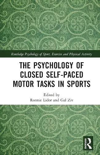 The Psychology of Closed Self-Paced Motor Tasks in Sports cover