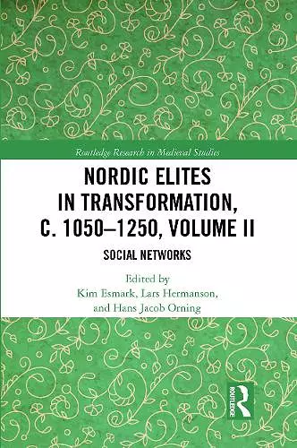 Nordic Elites in Transformation, c. 1050–1250, Volume II cover