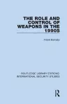 The Role and Control of Weapons in the 1990s cover