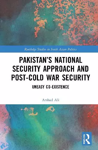 Pakistan’s National Security Approach and Post-Cold War Security cover