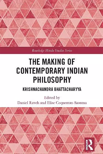 The Making of Contemporary Indian Philosophy cover