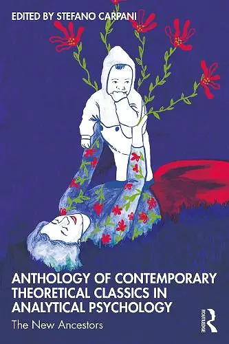 Anthology of Contemporary Theoretical Classics in Analytical Psychology cover