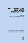 Militarization and Arms Production cover