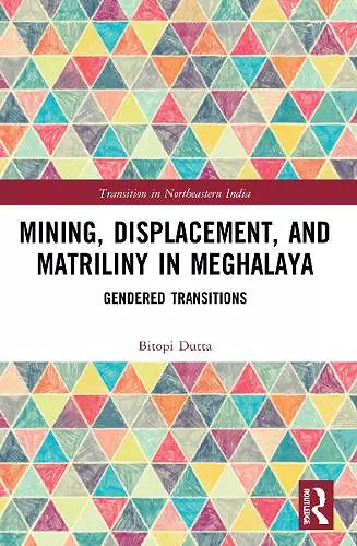 Mining, Displacement, and Matriliny in Meghalaya cover