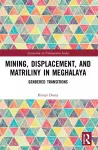 Mining, Displacement, and Matriliny in Meghalaya cover