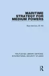 Maritime Strategy for Medium Powers cover