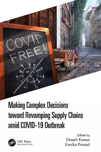 Making Complex Decisions toward Revamping Supply Chains amid COVID-19 Outbreak cover