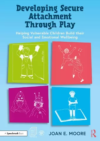 Developing Secure Attachment Through Play cover