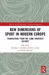 New Dimensions of Sport in Modern Europe cover