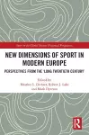 New Dimensions of Sport in Modern Europe cover