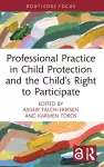 Professional Practice in Child Protection and the Child’s Right to Participate cover