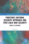 Pakistan’s National Security Approach and Post-Cold War Security cover