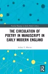 The Circulation of Poetry in Manuscript in Early Modern England cover