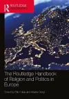 The Routledge Handbook of Religion and Politics in Europe cover