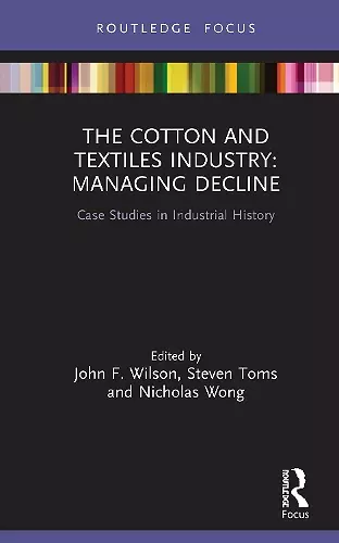 The Cotton and Textiles Industry: Managing Decline cover