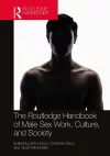 The Routledge Handbook of Male Sex Work, Culture, and Society cover
