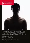 The Routledge Handbook of Male Sex Work, Culture, and Society cover