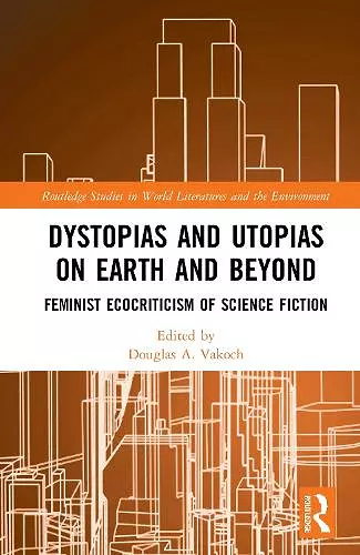 Dystopias and Utopias on Earth and Beyond cover