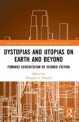Dystopias and Utopias on Earth and Beyond cover