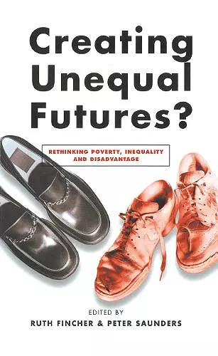 Creating Unequal Futures? cover