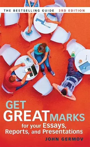 Get Great Marks for Your Essays, Reports, and Presentations cover