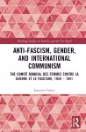 Anti-Fascism, Gender, and International Communism cover