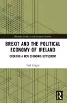 Brexit and the Political Economy of Ireland cover