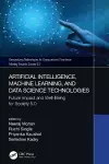 Artificial Intelligence, Machine Learning, and Data Science Technologies cover