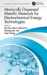 Atomically Dispersed Metallic Materials for Electrochemical Energy Technologies cover