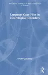 Language Case Files in Neurological Disorders cover