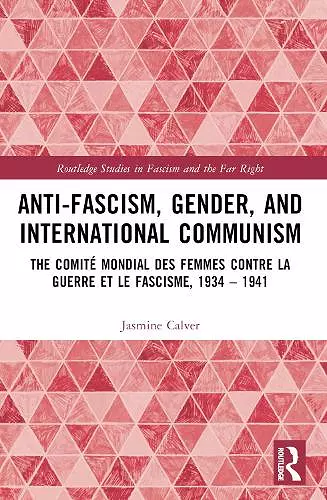 Anti-Fascism, Gender, and International Communism cover