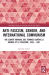 Anti-Fascism, Gender, and International Communism cover