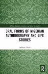 Oral Forms of Nigerian Autobiography and Life Stories cover