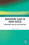 Negotiating Class in Youth Justice cover