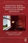 Advancing Sexual Consent and Agential Practices in Higher Education cover