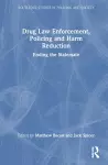Drug Law Enforcement, Policing and Harm Reduction cover