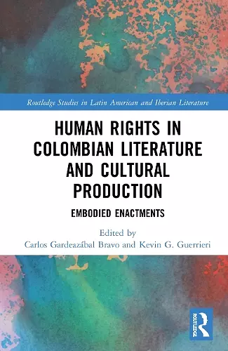 Human Rights in Colombian Literature and Cultural Production cover