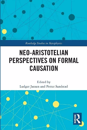 Neo-Aristotelian Perspectives on Formal Causation cover